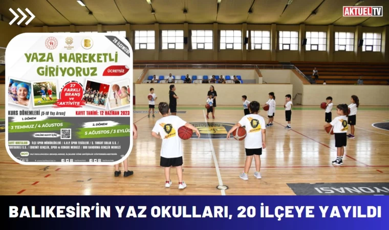 Balıkesir’in Yaz Okulları, 20 ilçeye yayıldı