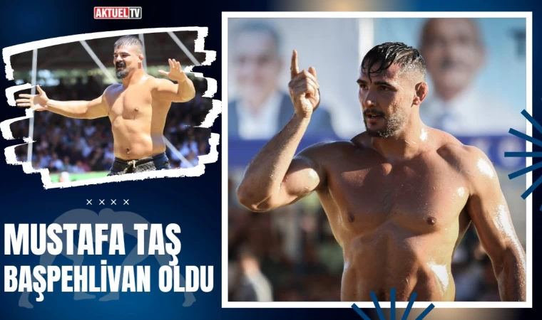 Mustafa Taş Kırkpınar Yağlı Güreşleri ‘Başpehlivan’ı Oldu