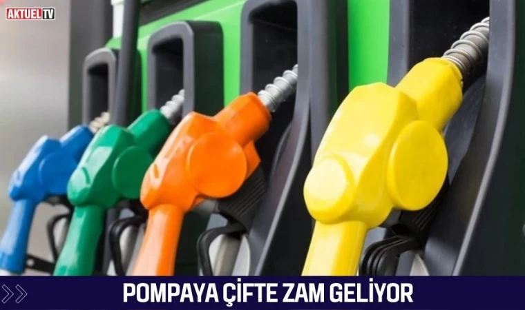 Pompaya Çifte Zam Geliyor