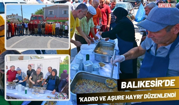 Balıkesir’de ‘Kadro ve Aşure Hayrı’ Düzenlendi