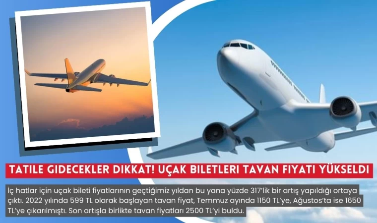 Tatile Gidecekler Dikkat! Uçak Biletleri Tavan Fiyatı Yükseldi