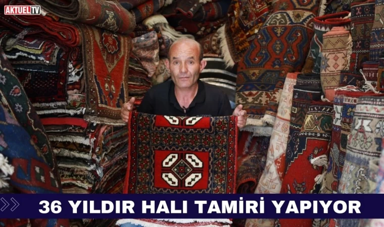 36 Yıldır Halı Tamiri Yapıyor
