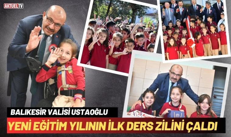 Balıkesir Valisi Ustaoğlu İlk Ders Zilini Çaldı