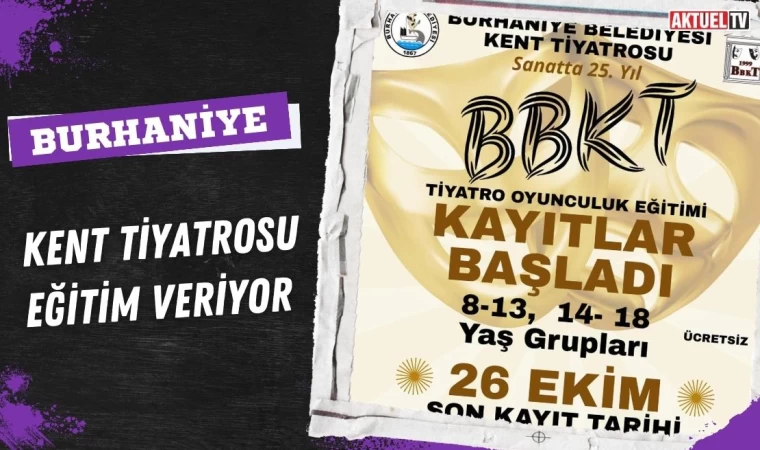 Burhaniye Kent Tiyatrosu Oyunculuk Eğitimi Veriyor