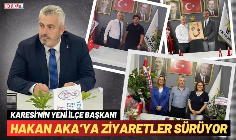 Karesi’de Hakan Aka’ya Ziyaretler Sürüyor