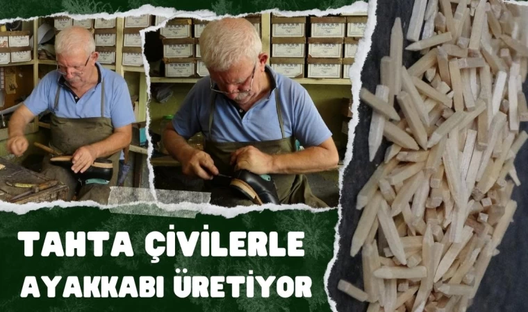 Tahta Çivilerle Ayakkabı Üretiyor