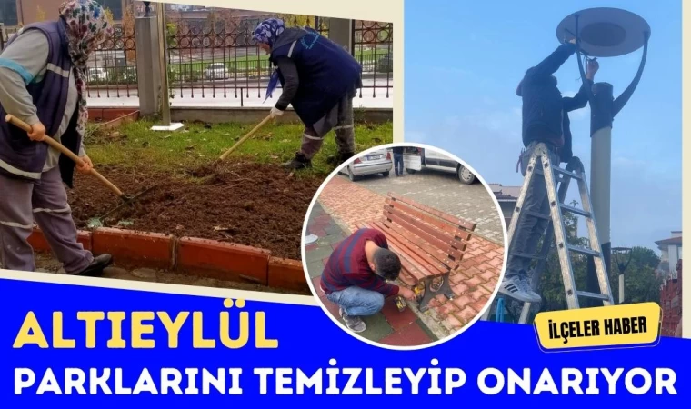 Altıeylül Parklarını Temizleyip Onarıyor