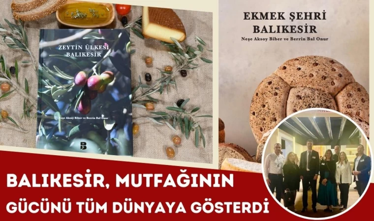 Balıkesir, Mutfağının Gücünü Tüm Dünyaya Gösterdi