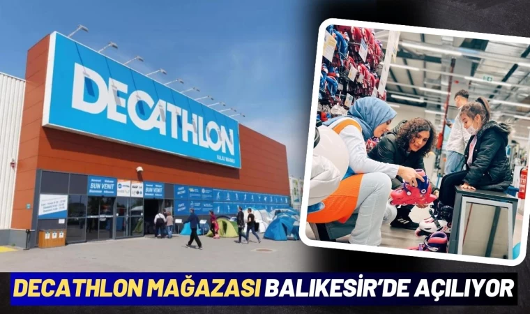 Decathlon Balıkesir Mağazası Açılıyor