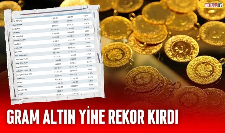 Gram Altın Yine Rekor Kırdı