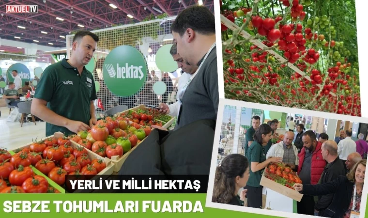 Yerli Ve Milli Hektaş Sebze Tohumları Fuarda