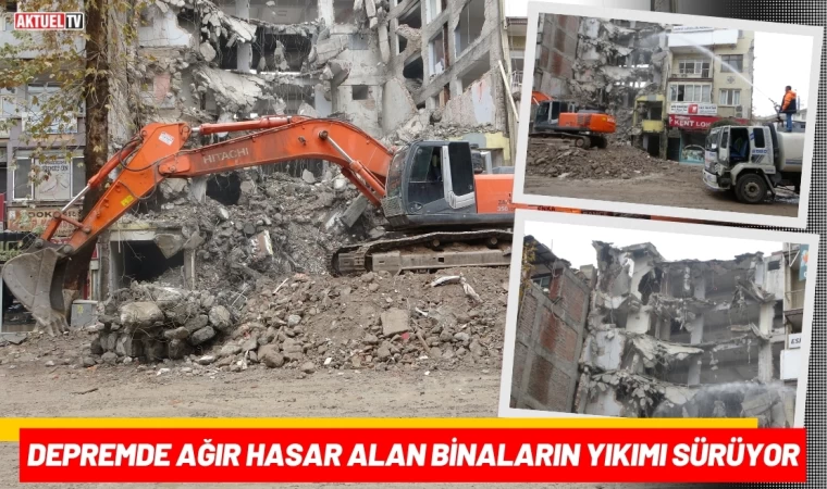 Depremde Ağır Hasar Alan Binaların Yıkımı Sürüyor