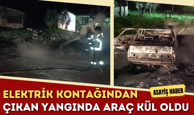 Elektrik Kontağından Çıkan Yangında Araç Kül Oldu