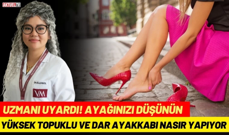 Yüksek Topuklu ve Dar Ayakkabı Nasır Yapıyor