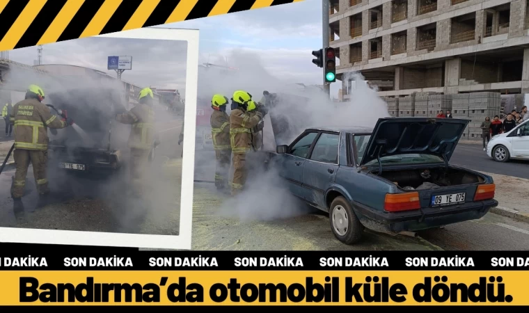 Bandırma Seyir halindeki otomobil küle döndü