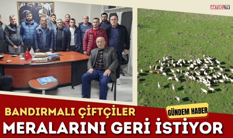 Bandırmalı çiftçilerin meralarını korumak için hukuk mücadelesi