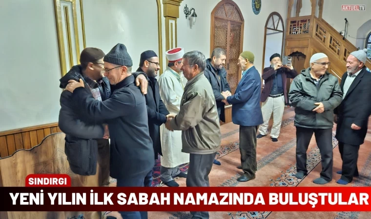 Sındırgı'da vatandaşlar yeni yılın ilk sabah namazında buluştu