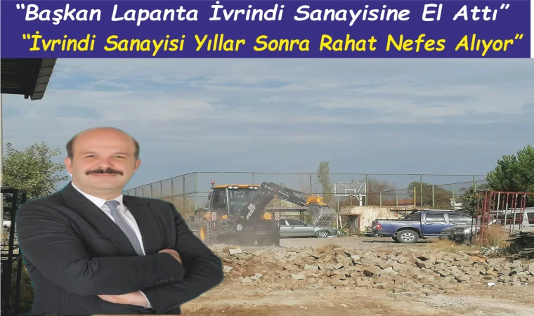 “Başkan Lapanta Sanayideki Esnafın Yüzünü Güldürdü”