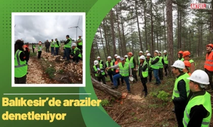 Balıkesir’de araziler denetleniyor