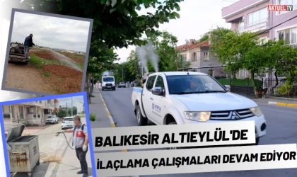 Altıeylül’de İlaçlama Çalışmaları Sürüyor