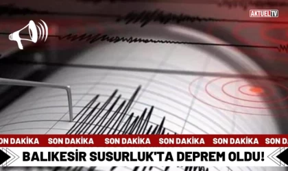 Balıkesir’de Deprem Oldu