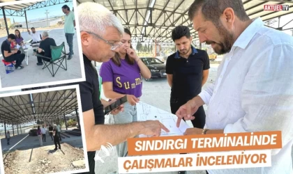 Sındırgı Terminalinde Çalışmalar İnceleniyor