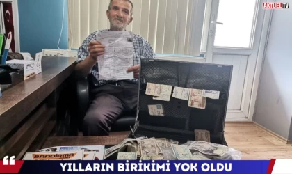 Yılların Birikimi Yok Oldu