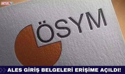 ALES Giriş Belgeleri Erişime Açıldı!