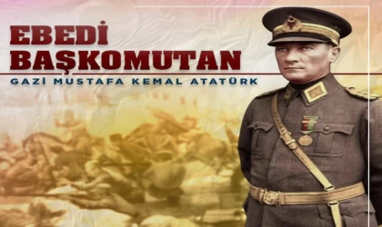 Atatürk 102 Yıldır Başkomutan