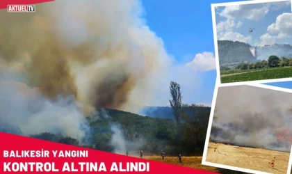 Balıkesir Yangını Kontrol Altına Alındı