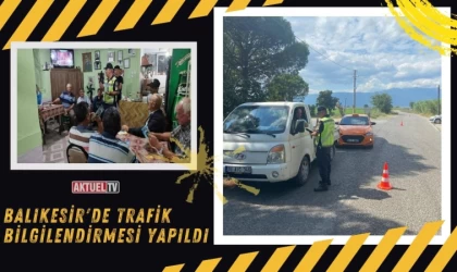 Balıkesir’de Trafik Bilgilendirmesi Yapıldı