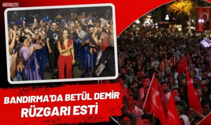 Bandırma'da Betül Demir Rüzgarı Esti