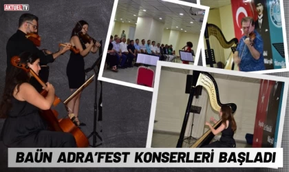 BAÜN ADRA’FEST Konserleri Başladı