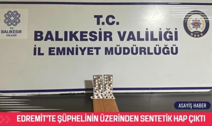Edremit'te Şüphelinin Üzerinden Sentetik Hap Çıktı