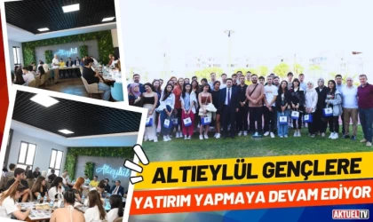 Altıeylül Gençlere Yatırım Yapmaya Devam Ediyor