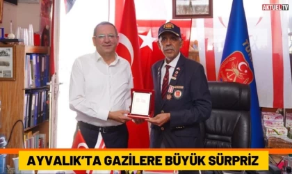 Ayvalık’ta Gazilere Büyük Sürpriz