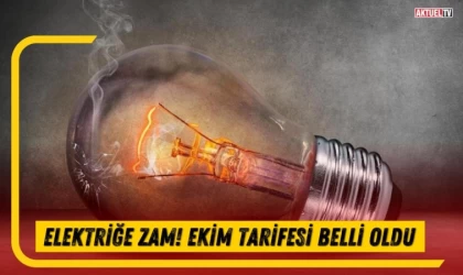 Elektriğe Zam! Ekim Tarifesi Belli Oldu