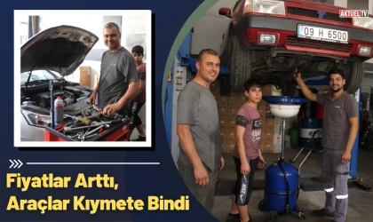 Fiyatlar Arttı, Araçlar Kıymete Bindi