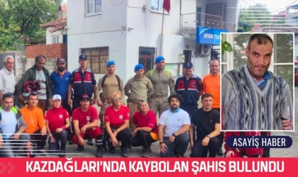 Kazdağları’nda Kaybolan Şahıs Bulundu