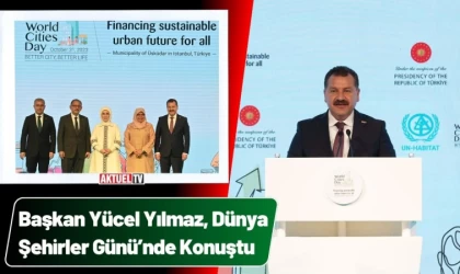 Başkan Yılmaz, Dünya Şehirler Günü’nde Konuştu
