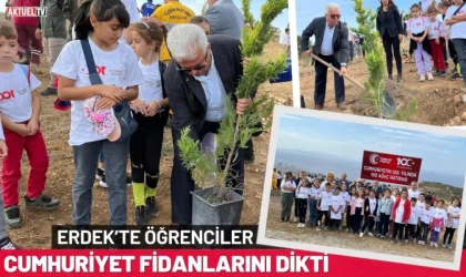Erdek’te Öğrenciler Cumhuriyet Fidanlarını Dikti