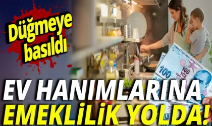 Ev hanımlarına emeklilik yolda! Ama nasıl olacak!