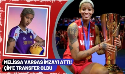 Melissa Vargas İmzayı Attı! Çin’e Transfer Oldu