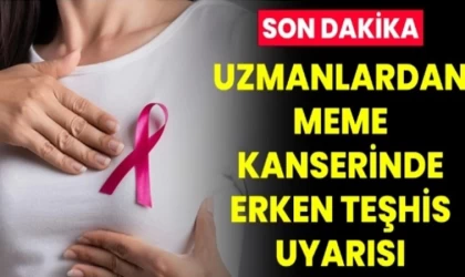 Meme Kanserine Erken Teşhis Uyarısı