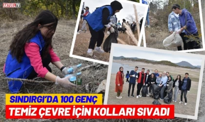 Sındırgı’da 100 Genç Temiz Çevre İçin Kolları Sıvadı