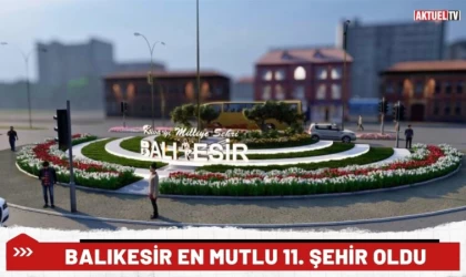 Balıkesir En Mutlu 11. Şehir Oldu
