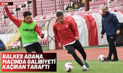 Balıkesirspor Adana Maçında Galibiyeti Kaçırdı