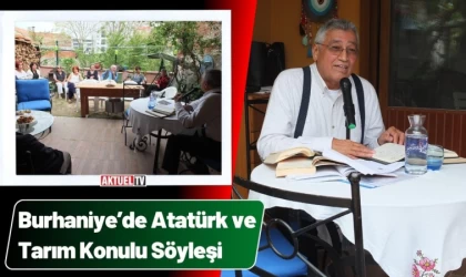 Burhaniye’de Atatürk ve Tarım Konulu Söyleşi