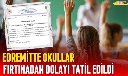 Edremit’te Okullar Fırtınadan Dolayı Tatil Edildi