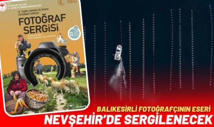 Fotoğraf Sergisinde Balıkesirli Bir eserde Sergilenecek